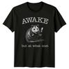 Awake But At What Cost TShirt Opossum Humor Birthday Gift For Him And Her