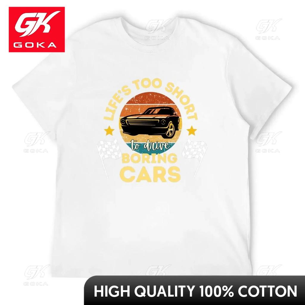 Lifes Too Short To Drive Boring Cars Funny Saying for Car Lovers Cool TShirt Custom T Shirt Cheap Stuff Unisex T Shirts