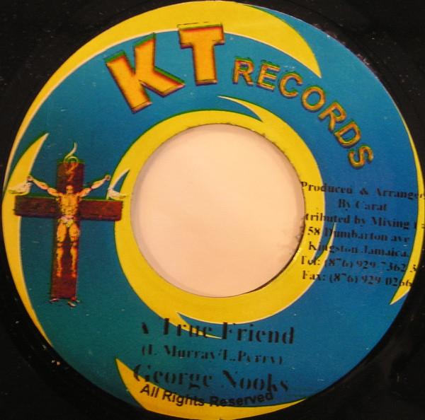 

7inch Record GEORGE NOOKS - A True Friend NONE KT Records 2004 Jamaica Reggae, Ska & Dub Used
