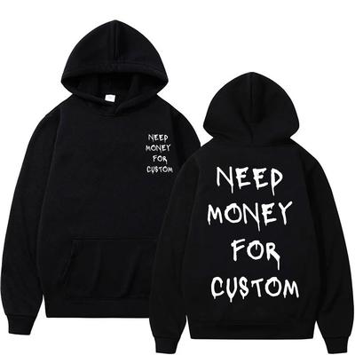 Drôle Besoin d'argent pour un Sweat à capuche à imprimé graphique personnalisé pour homme en polaire coton Sweat-shirt Streetwear Homme Femme Décontracté Oversize
