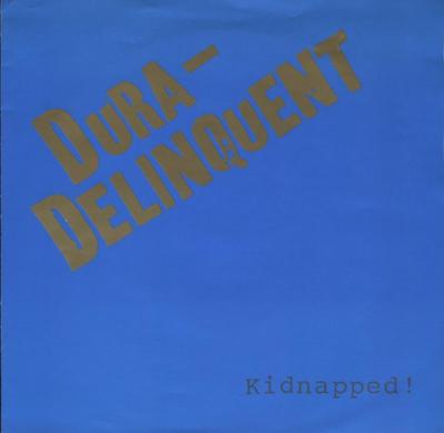 7inch Record DURA-DELINQUENT - Kidnapped! LUNA002 Lunar Recording 1996 UK Rock Used
