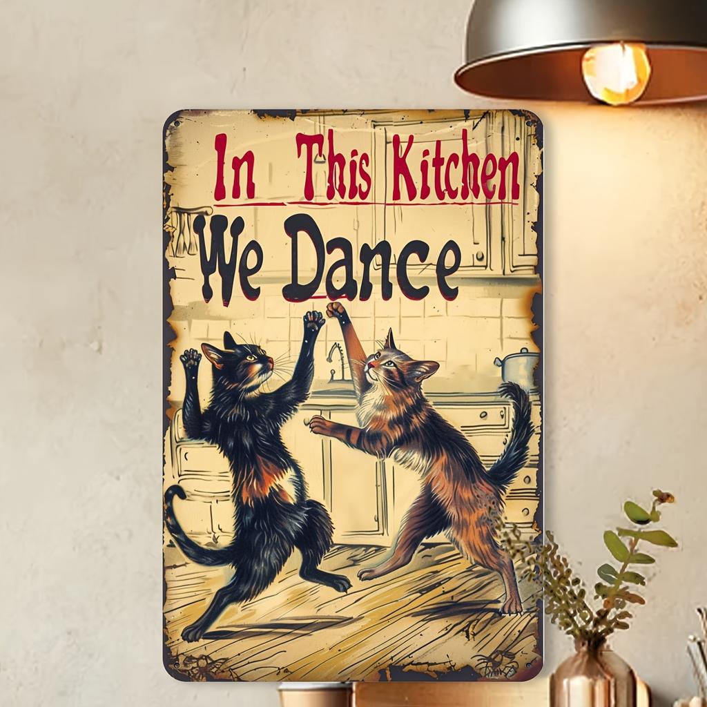 Vintage Dancing Cats Metal Tin Sign - Fun Wall Art for Kitchen, Bar, Cafe & Garage Decor | Durable Iron, Easy to Hang | 8X12 Inc