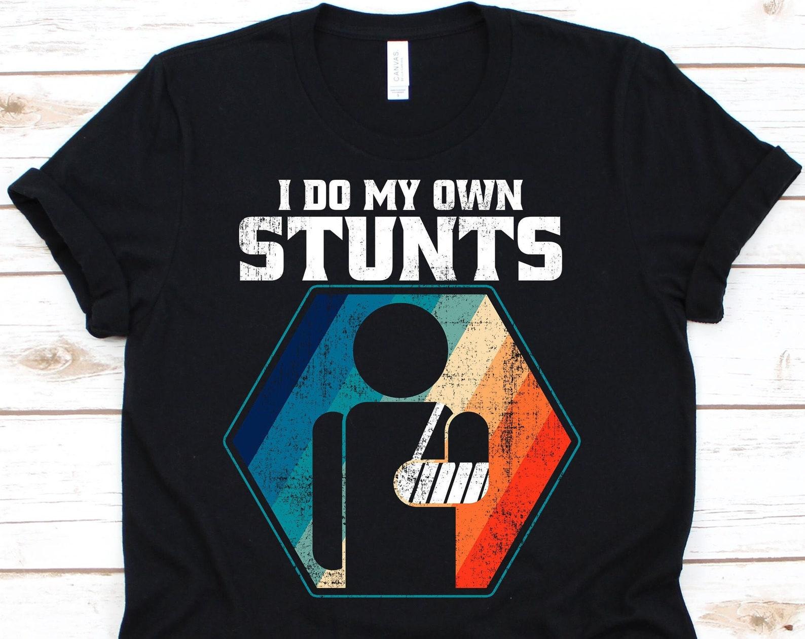 I Do My Own Stunts T-Shirt, Motorcycle, Rider Shirt, Motocross Lover Gift, Dirt Bike Shirt, Dirt Bike Gift, Motocross Shirt M