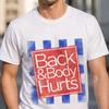 Back & Body Hurts Shirt, Funny Aging Gen X Humor Tee