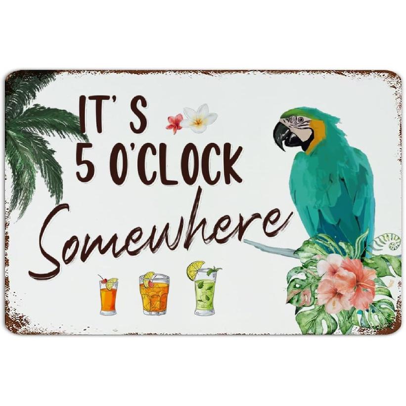 Autravelco It's Five O'clock Somewhere 12x18 Inch Metal Signs Farmhouse Shop Kitchen Dining Room Wall Decor Garage Signs Macaw Summer Hawaiian
