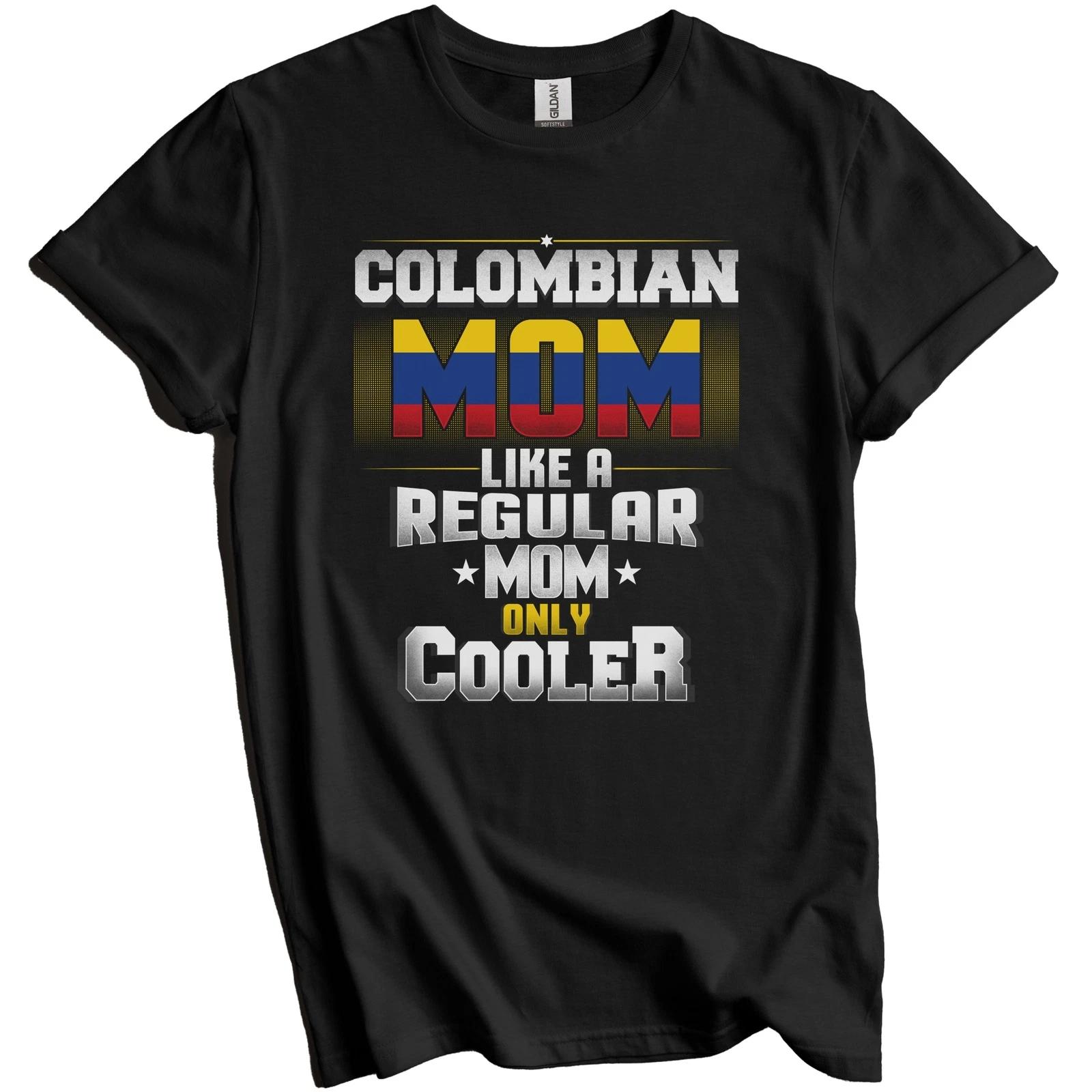 Colombian Mom Regular Mom Only Cooler Shirt Funny Colombia Mother s Day Gift 3XL