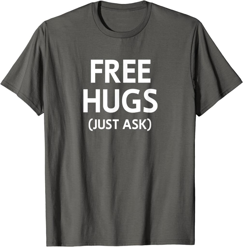 Free Hugs Just Ask Joke Funny Sarcastic Family TShirt Woman Man Summer Fashion Casual Cotton Graphic T Shirts Streetwear
