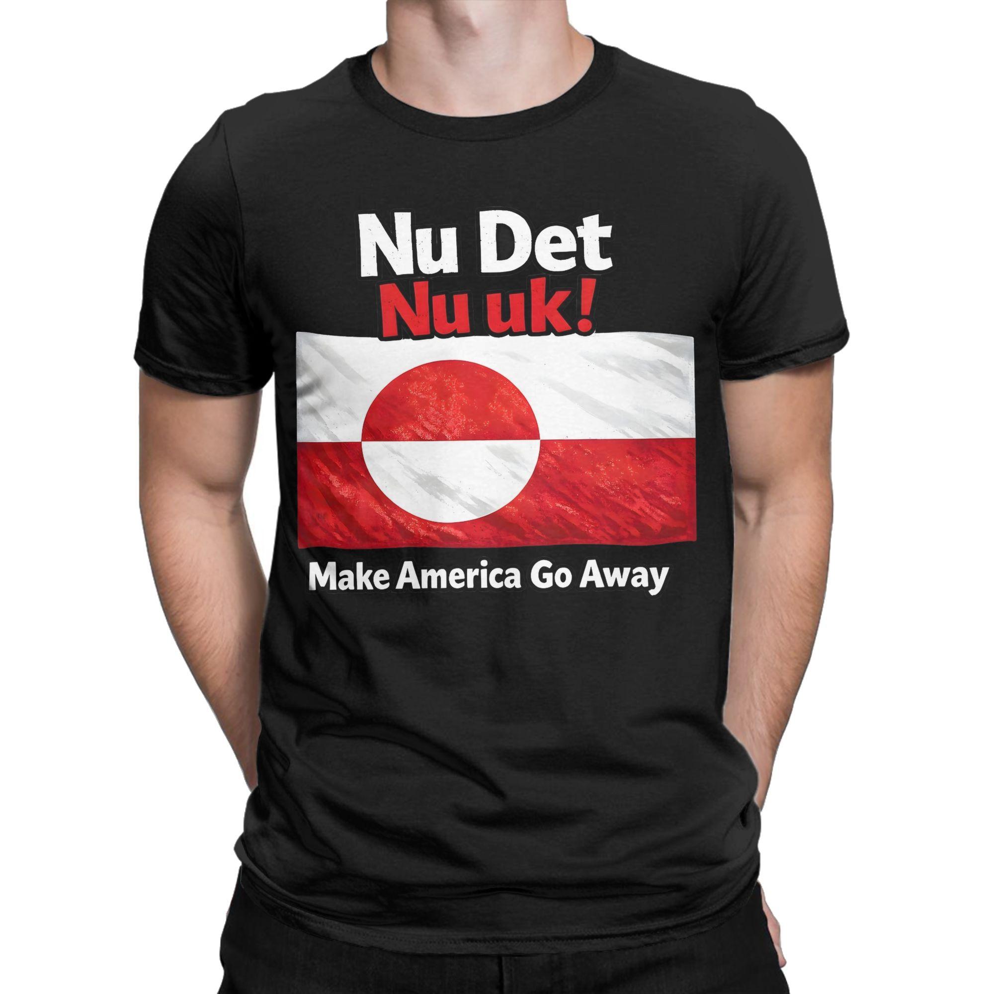

Nu Det Nu uk! Make America Go Away Greenland Flag Men s T Shirt Creative Tees Short Sleeve O Neck T-Shirt Cotton New Clothes... S разноцветный