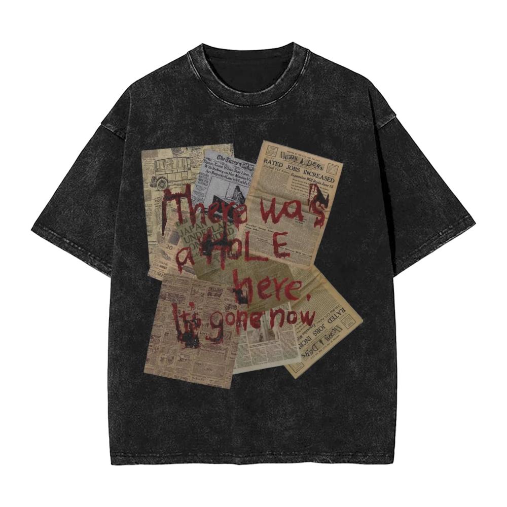 

Washed T Shirt There Was A Hole Here Its Gone Now Silent Hill Hip Hop TShirts Harajuku Streetwear Summer Tops Tees Mens Women 2XL