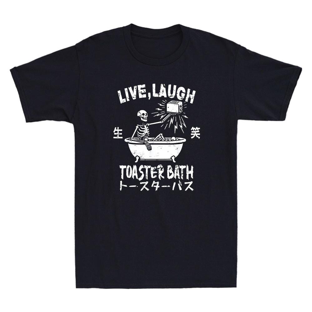 Live Laugh Toaster Bath Japanese Funny Skeleton Meme Quote Vintage Men s T-Shirt Unisex T-Shirt S