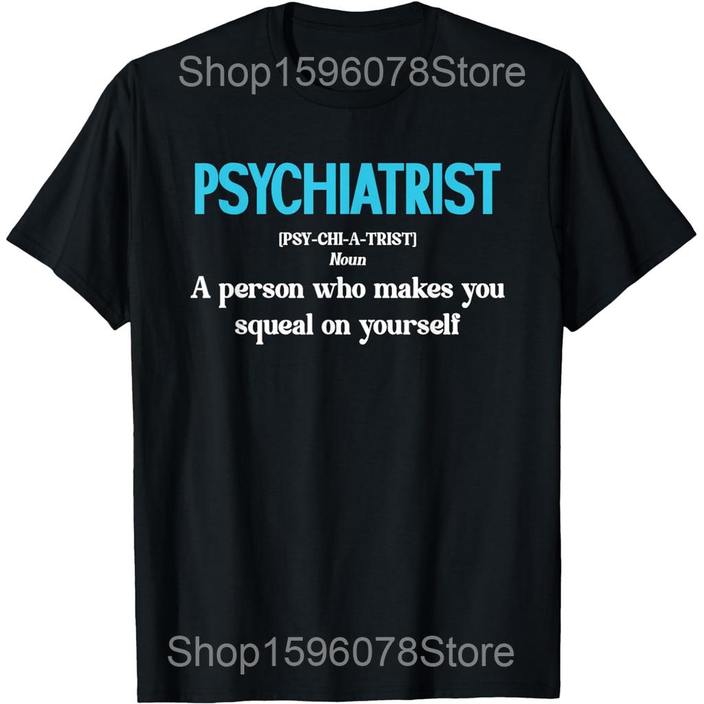 Funny Awesome Psychiatrist Therapist T Shirts Unisex Women Cotton Humor Streetwear Tee Short Sleeve Unisex Loose Clothing
