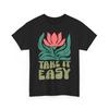 Take It Easy Shirt | Hello Spring T-Shirt | Fresh Flowers Sunshine Lover Tee