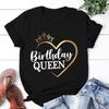Fashion Women T Shirts Birthday Queen Print Birthday Party Short Sleeve T-shirt Lady Girl Casual Summer Cool Top Plus Size
