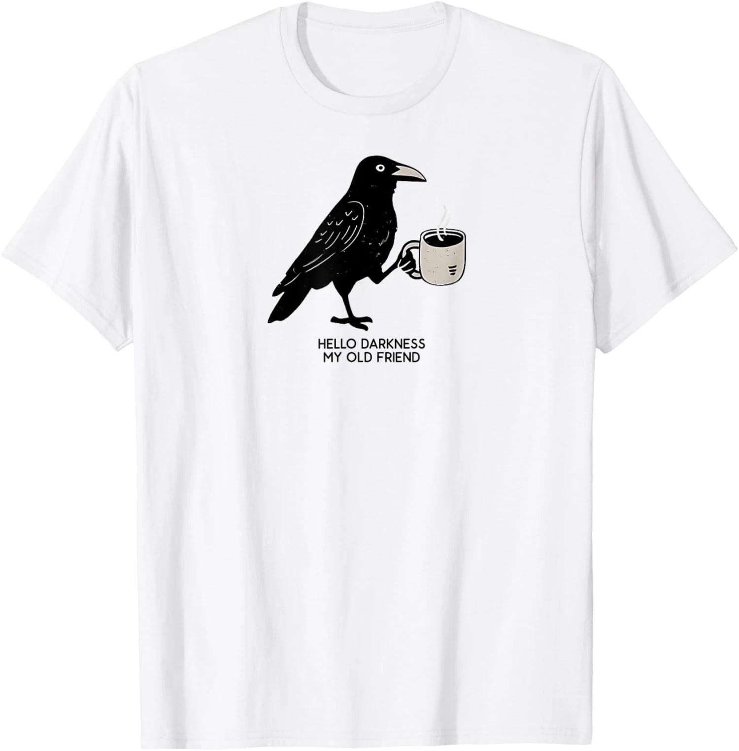 Hello Darkness My Old Friend Crow Coffee Spooky Unisex T-Shirt S