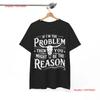 If Problem Vintage Then You Might Be Reason T Shirt Vintage Streetwear Slightly Versatile Casual
