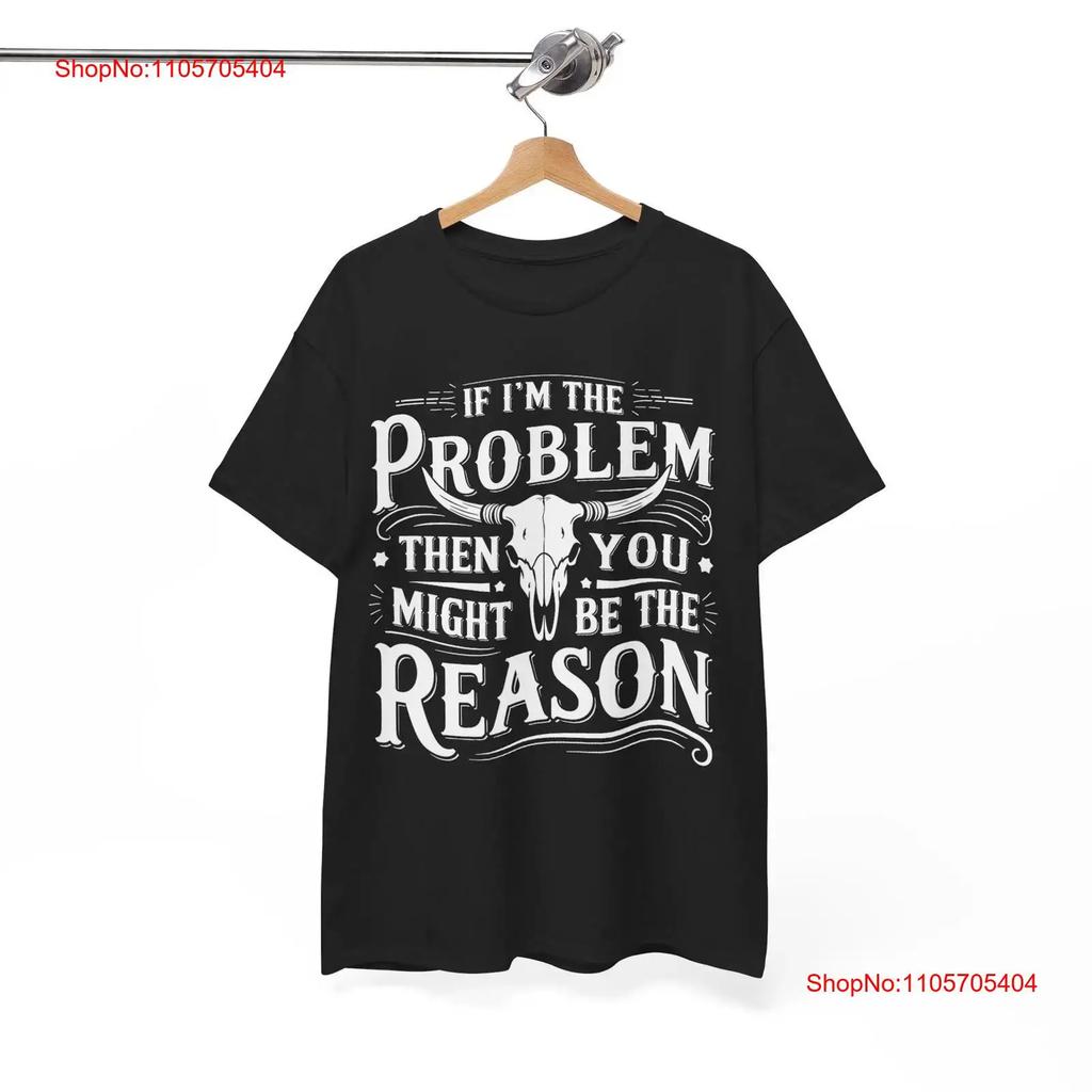 If Problem Vintage Then You Might Be Reason T Shirt Vintage Streetwear Slightly Versatile Casual