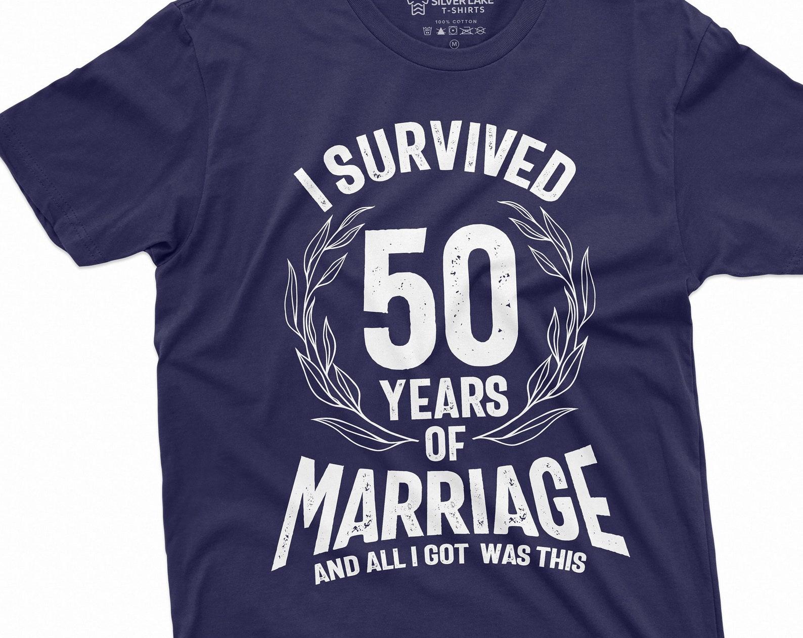 Anniversary Funny T-shirt I survived 50 years of marriage Gift for Husband Wife Parents Tee Shirt 2XL