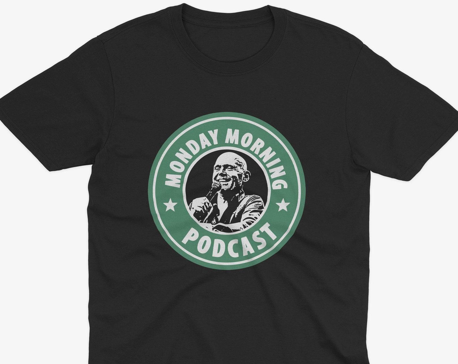 Bill Burr Monday Morning Podcast T-Shirt, Bill Burr T-Shirt, Bill Burr Comedian, Comedy Podcast, Bill Burr Podcast L