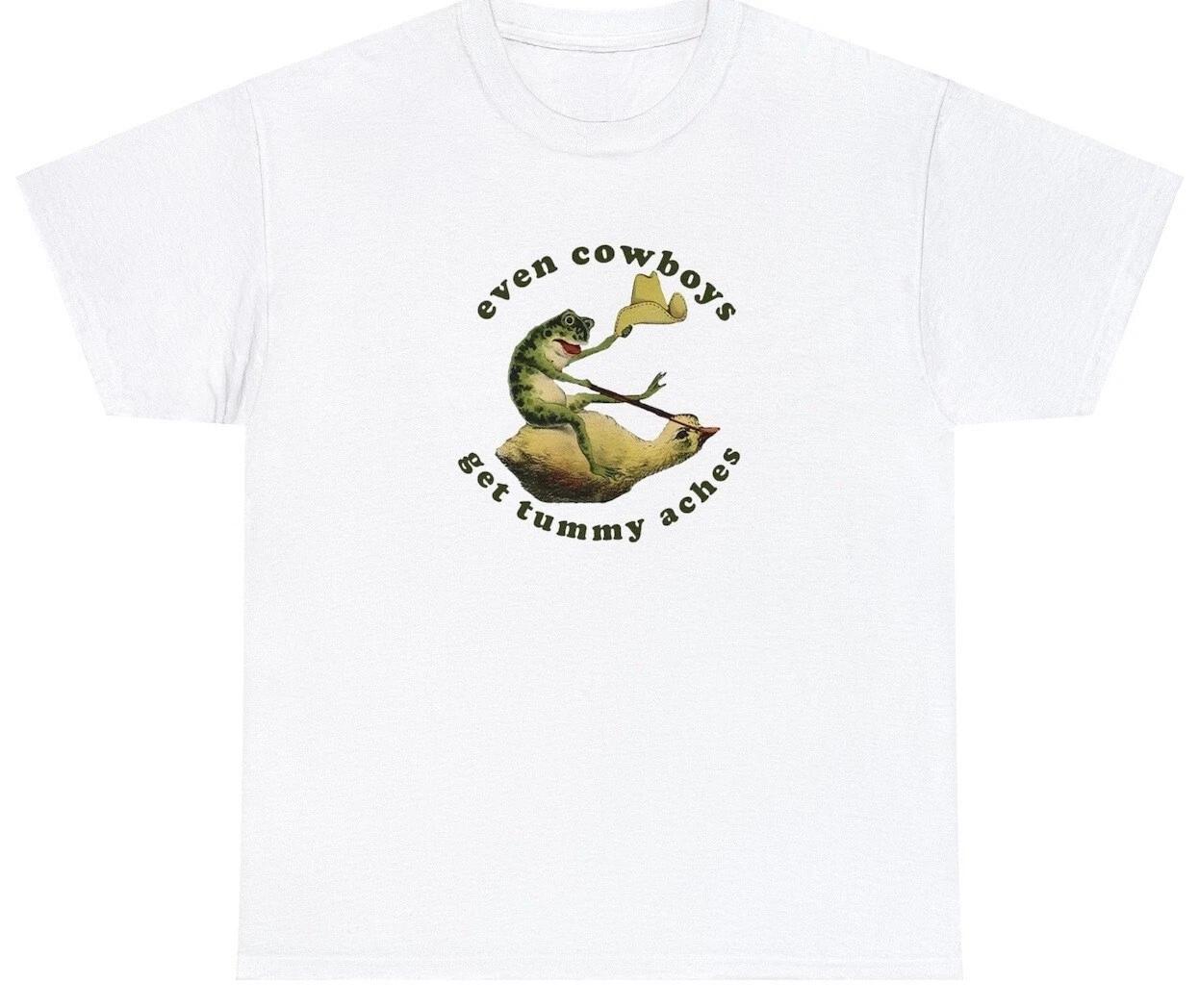 

Even Cowboys Get Tummy Aches T Shirt Funny Frog Animal Nature Humor Meme Tee S