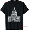 We Need A President Not In Love With Money But T Shirt Vintage Washed Graphic Designer Clothes Soft Fashion Versatile