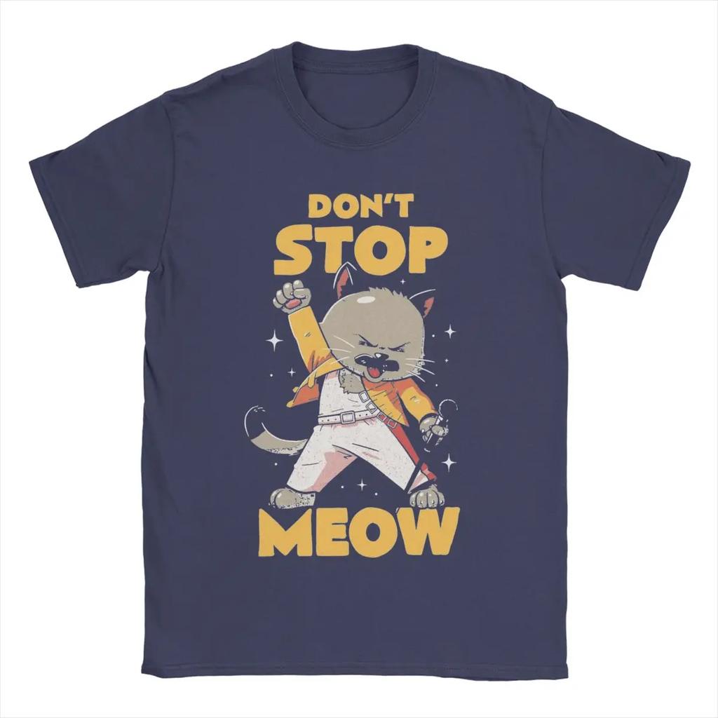 Don't Stop Meow Singing Cat Rock Band T Shirts for Men Pure Cotton T-Shirt O Neck Tee Shirt Short Sleeve Clothing Gift Idea