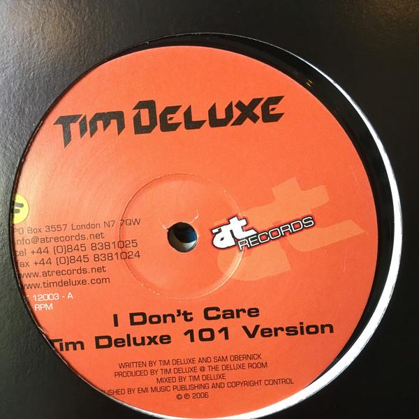 12inch Record TIM DELUXE - I Don't Care AT12003 AT Records 2006 Dance & Electronica Used