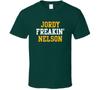 Jordy Freakin' Nelson Green Bay Football Player Cool Fan T Shirt Mens Womens Tees Top