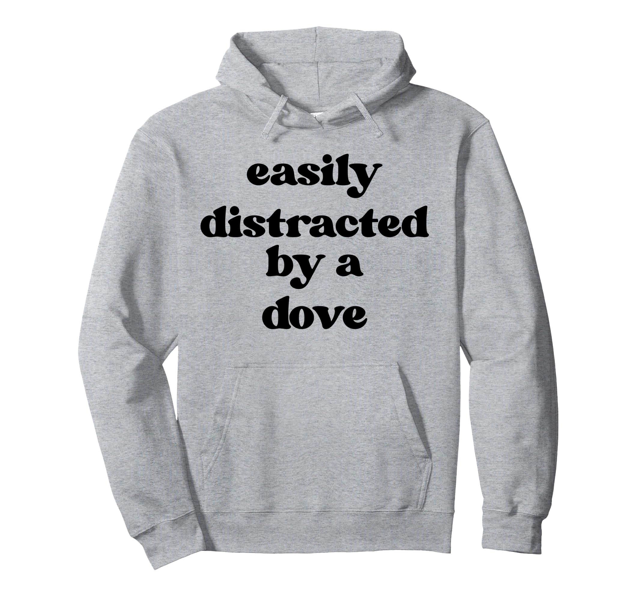 

Easy Distracted - Dove Dad Mom Dove Hoodie
