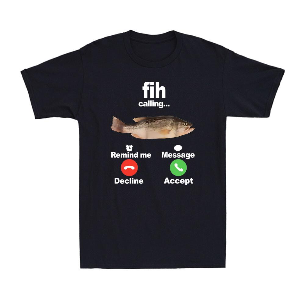 Fih Calling Remind me Message Decline Accept Funny Phone Call Fish Men s T-Shirt XL
