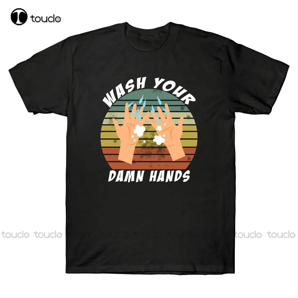 Wash Your Damn Hands Classic Hot Vintage Unisexs Short Sleeve T Shirt Cotton Tee Unisexs Graphic TShirtsFashion Tshirt Summer