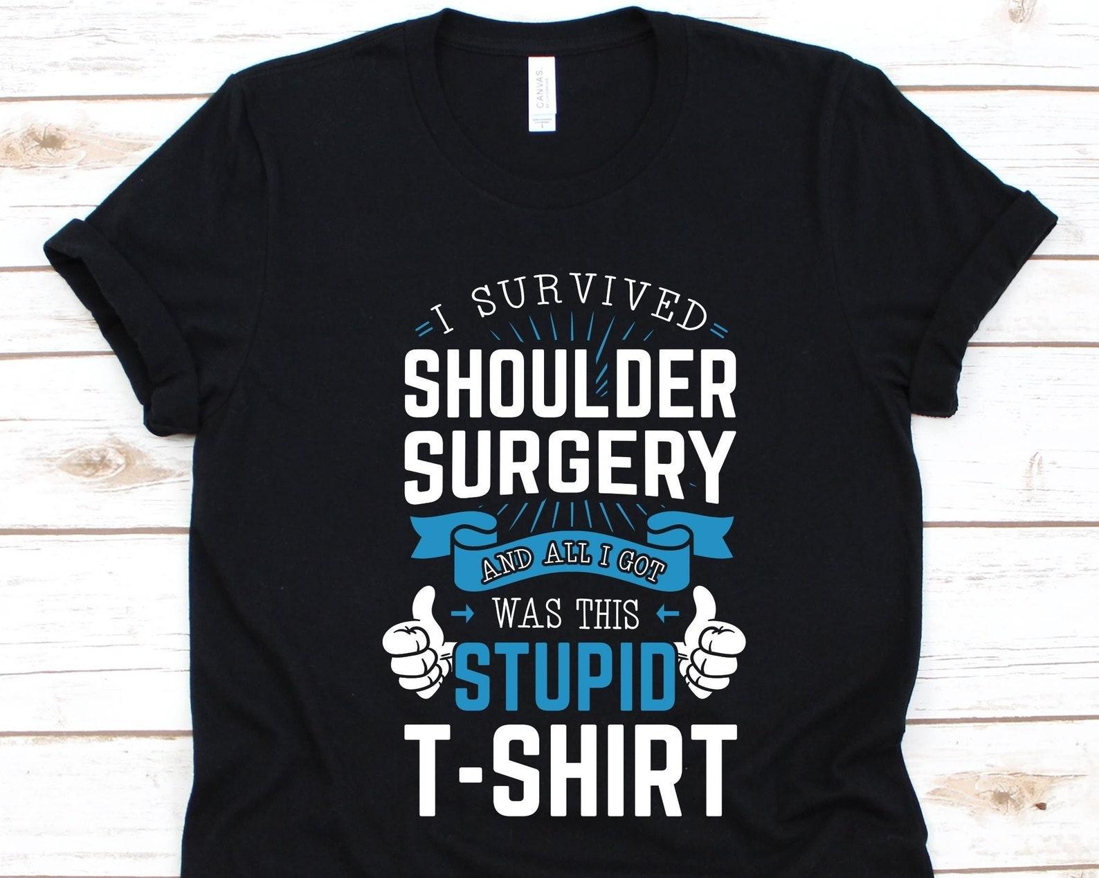 I Survived Shoulder Surgery Shirt, Gift For Shoulder Arthroplasty Warrior Fighter, Shoulder Replacement Surgery Shirt, Joint Replacement Tee 2XL