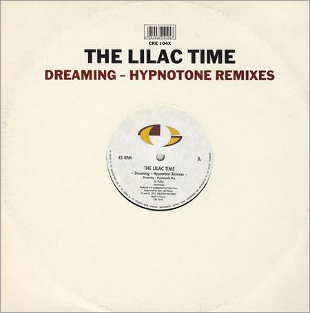 

12inch Record LILAC TIME - Dreaming - Hypnotone Remixes CRE104X Creation Record 1991 UK Dance & Electronica Used