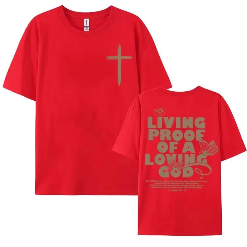 2025 Living Proof of A Loving God Letters Print T Shirts Women's Inspirational Christian Apparel T Shirt Men Oversized T-shirt