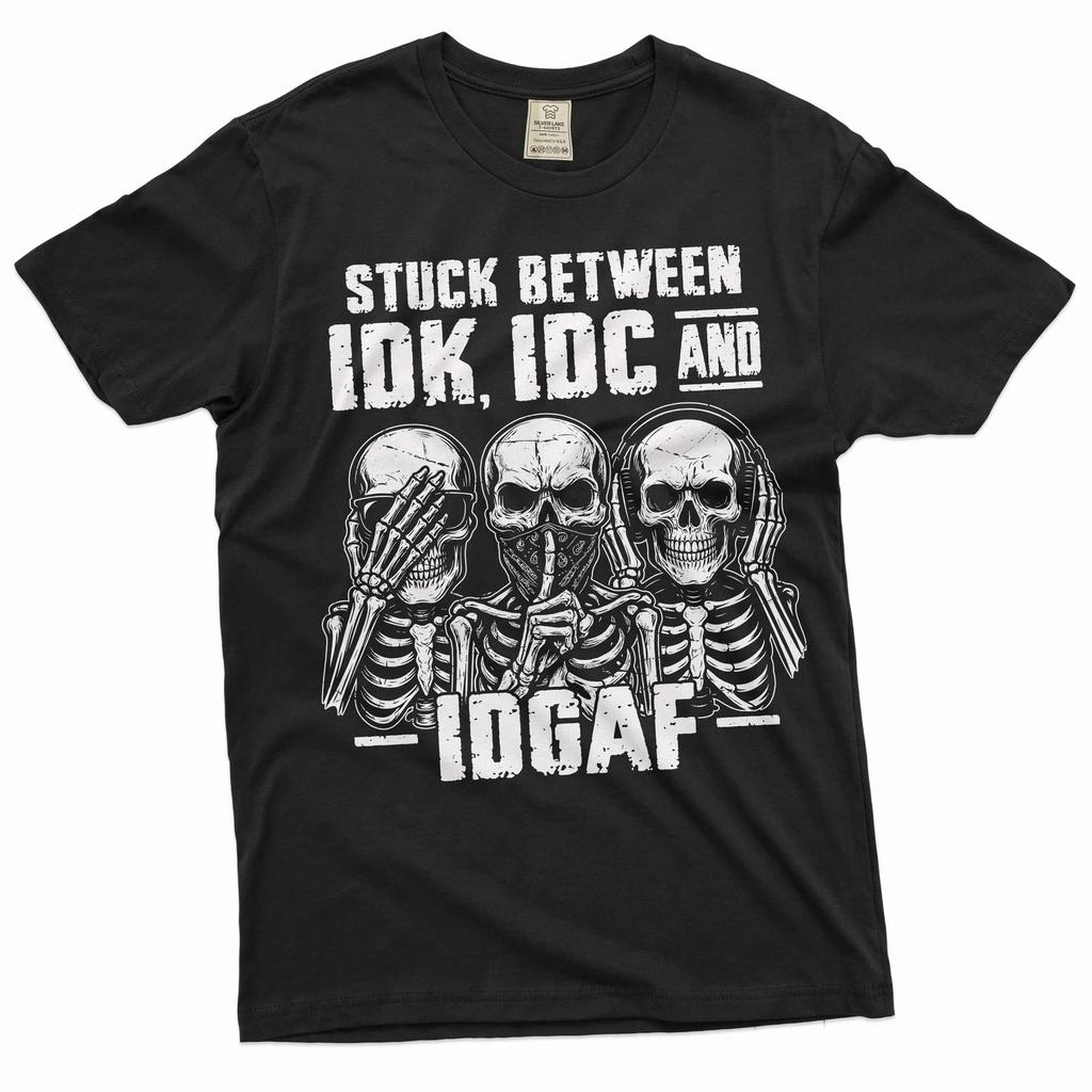 Men's Funny T- Shirt Skeleton Shirt Humorous Gift Idk Idc and Idgaf Shirt