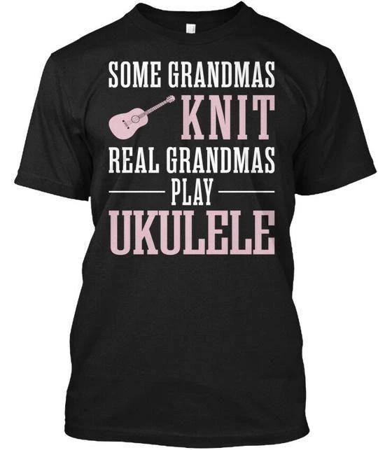 

Real Grandmas Play Ukulele Gift Tees Some Knit T shirt Made in USA Size S to 5XL M