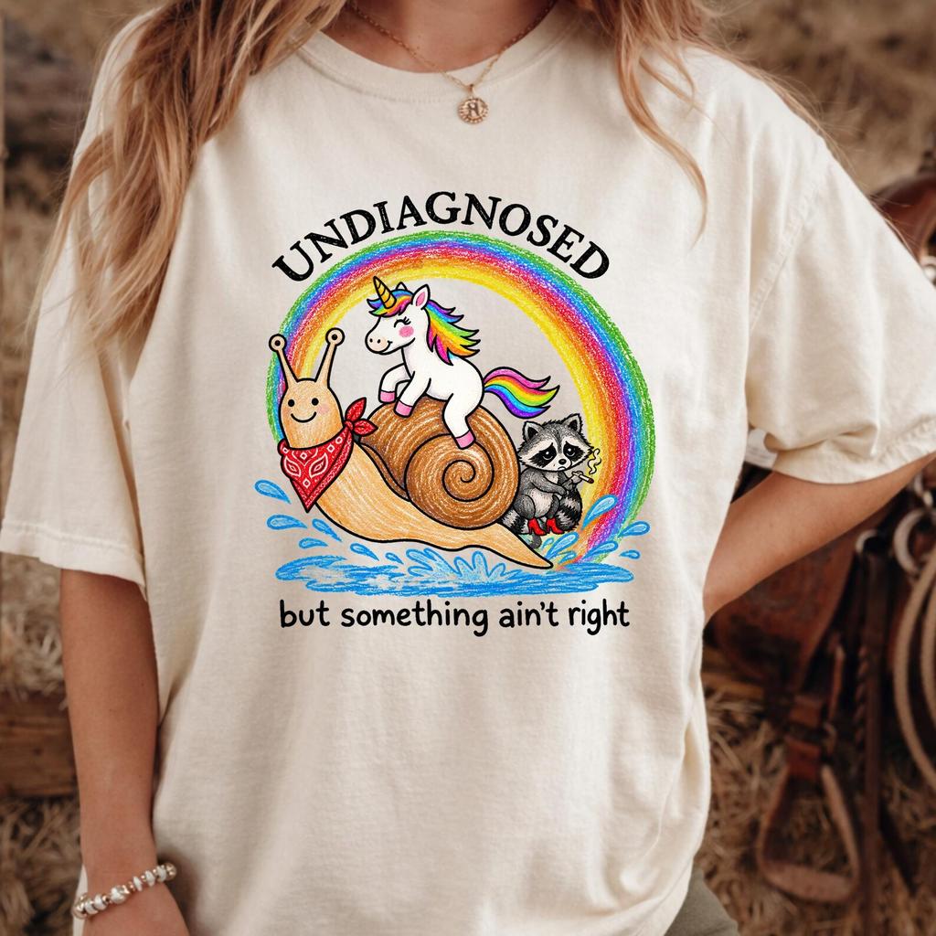 Undiagnosed But Something Ain't Right Shirt, Funny ADHD Shirt, Neurodivergent Mental Health Tee, Funny Raccoon Unicorn Snail Graphic Shirt.