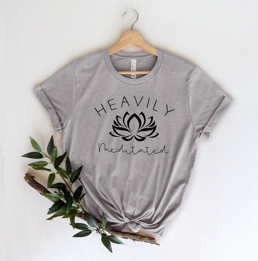 

Heavily Meditated Shirt, Mom Shirt, Yoga T-shirt, Mom Gift, Yoga Shirt, 4XL