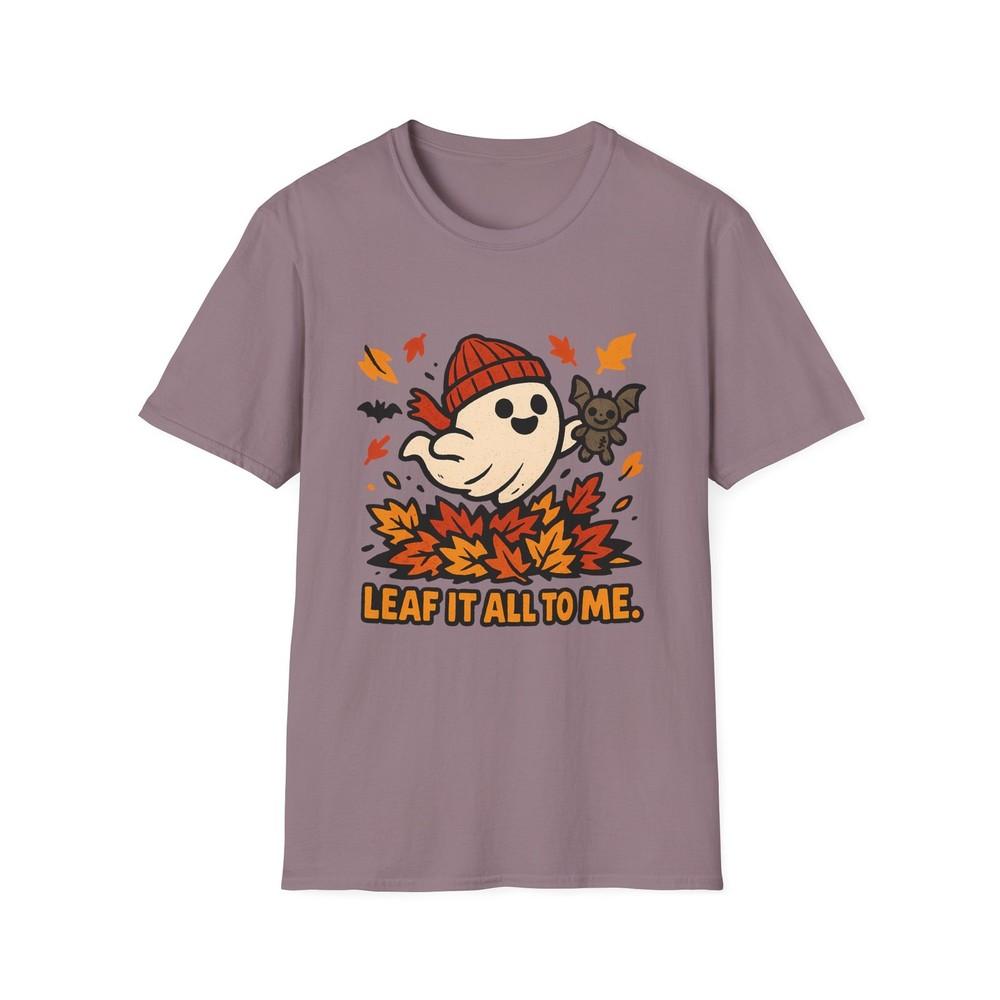 

Unisex Softstyle T-Shirt | Leaf It All to Me | Funny Ghost Plush Bat Autumn Tee 4XL