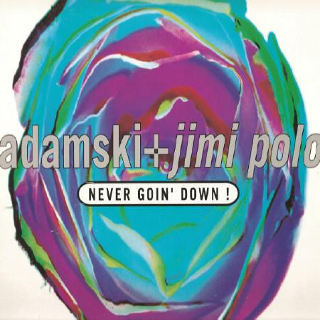 

12inch Record ADAMSKI + JIMI POLO - Born To Be Alive! / Never Goin Dow MCA1254283 MCA Records 1991 US Dance & Electronica Used
