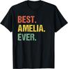 Best Amelia Ever Retro Funny Name Humor Nickname T-Shirt