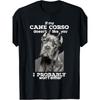 LocalIf "If My Cane Corso Doesn't Like You I Probably Won't Either" Graphic T-Shirt - Cotton Machine Washable Unisex Tee with Cane Corso Dog Design,
