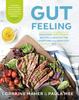 The Gut Feeling : Delicious Low FODMAP Recipes To Soothe the Symptoms of a Sensitive Gut Book