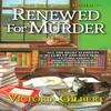 Renewed for Murder by Victoria Gilbert Hardback Book 9781643857862
