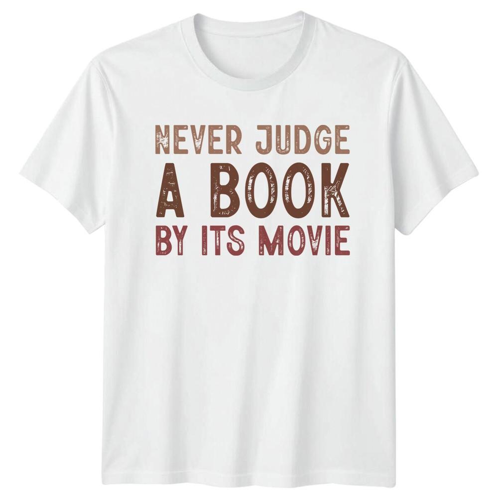 Never Judge A Book By Its Movie Funny Reader TShirt S