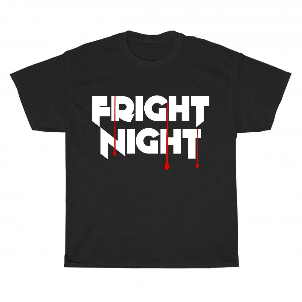 New Fright Night Movie Horror Thriller logo Unisex T-Shirt Funny Size S to 5XL