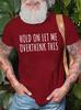Unisexs Hold On Let Me Overthink This Funny Graphic Print Casual Crew Neck Cotton Text Letters TShirt