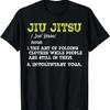 Jiu Jitsu Funny Definition BJJ Brazilian or MMA Grappler T-Shirt