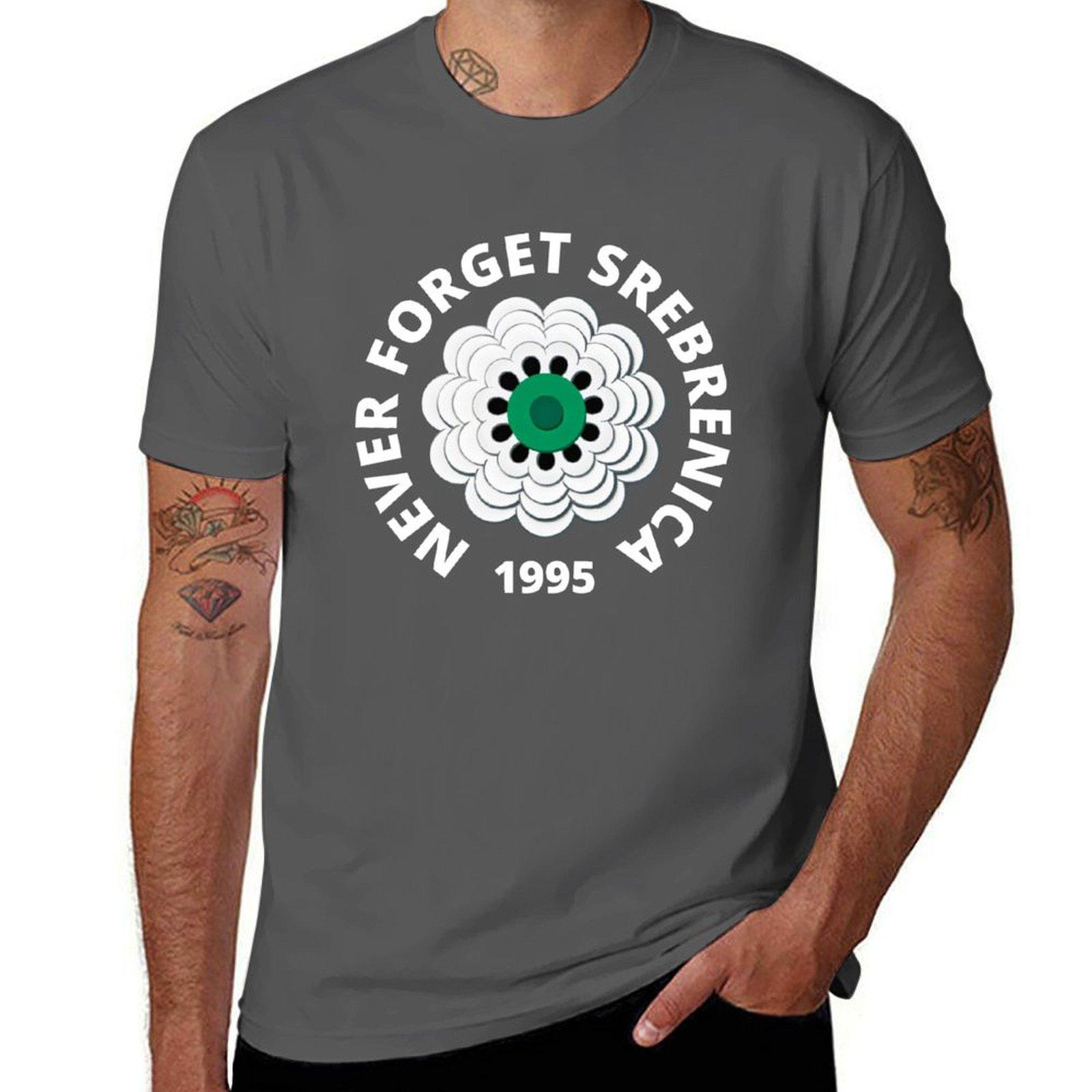 

Never Forget Srebrenica T-Shirt funny t shirts man man graphic t shirt t shirt for man T-Shirt 4XL
