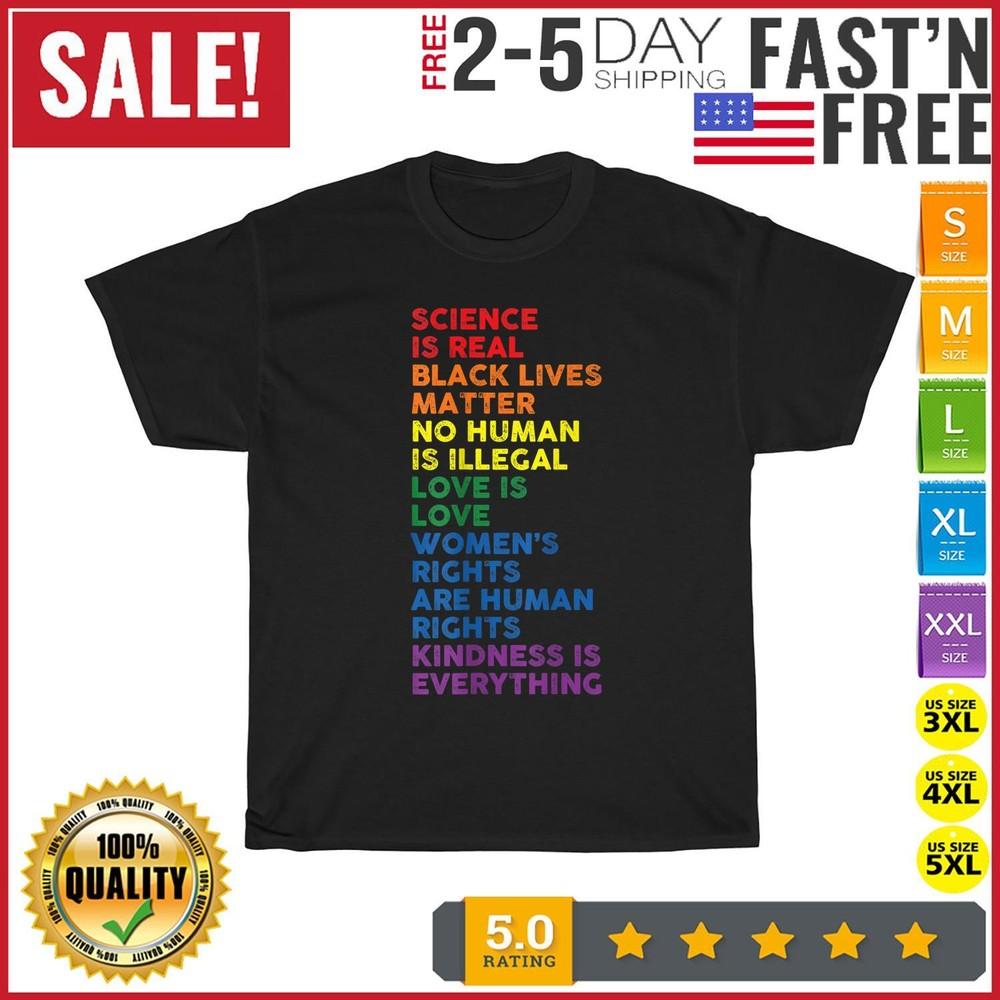 

Gay Pride Science Is Real Black Lives Matter Love Is Love T Shirt Men Women NEW 2XL