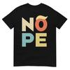 Nope Bold Vintage Style Funny Antitrump Tshirt